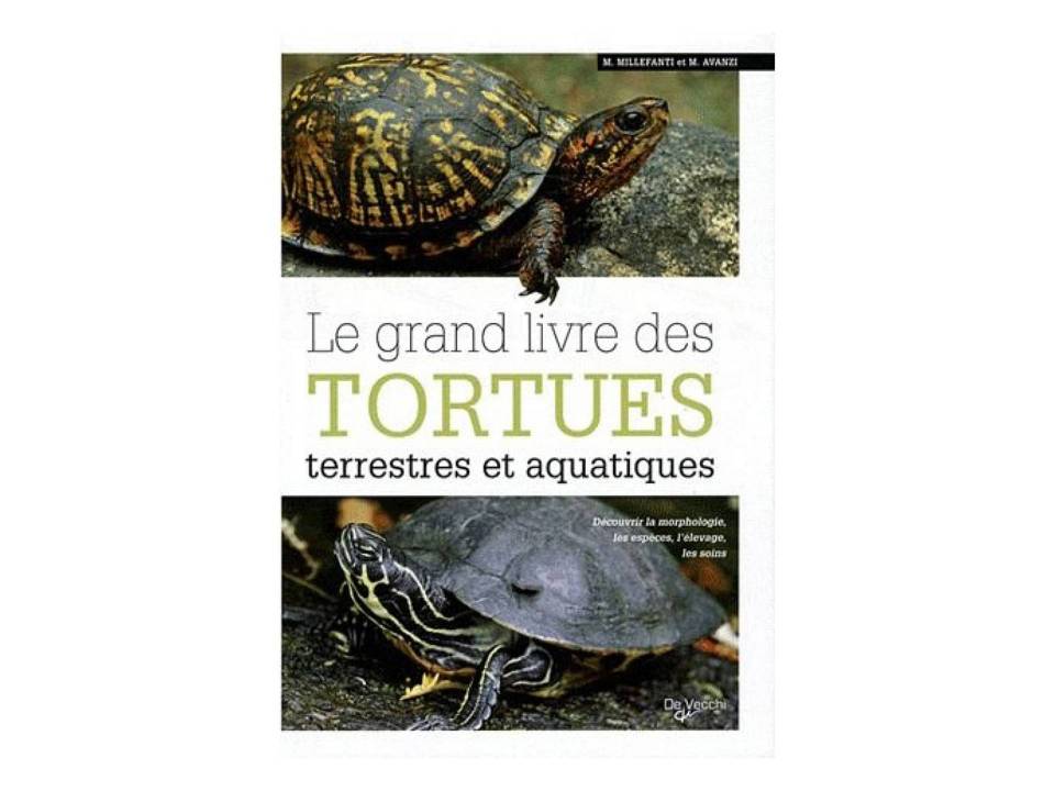 Le grand livre des tortues terrestres et aquatiques Massimo Millefanti